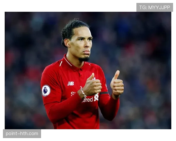 范戴克巅峰瞬间再现，助力球队强势夺冠